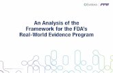 An Analysis of the Framework for the FDA’s Real-World ... · The new framework will serve as a roadmap for the inclusion of RWD and RWE in regulatory decisions, including standards