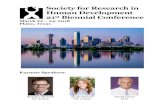 Society for Research in Human Development 21st Biennial ...Society for Research in Human Development 21st Biennial Conference March 22 – 24, 2018 Plano, Texas Keynote Speakers: Stephen