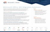 Microsoft Office 365 Migration Solutions · MICROSOFT OFFICE 365 MIGRATION // BROCHURE Whether you’re looking to migrate to Office 365 or between Office 365 tenants, our software