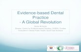 Evidence-based Dental Practice - Global Revolution · Centre for Evidence-based Dentistry Established following a workshop in Oxford December 1994 To promote the teaching, learning,