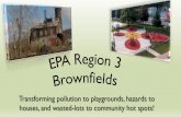 TYPES OF BROWNFIELDS FUNDING - DNREC Alpha · •Project Description and Plans for Revitalization •Target area and brownfields •Revitalization of Target Area •Strategy for Leveraging