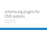 schema.org plugins for CMS systems - STI Innsbruck2.0% of all websites are using Drupal Drupal has a CMS-market-share of 5.1% ... Faster tests through automatically generation of the