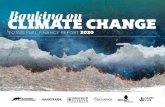Banking on CLIMATE CHANGE › wp-content › uploads › 2019 › 03 › ... · 2020-03-19 · $269 billion in 2016-2019.1 To bend the financing curve towards phaseout, banks must