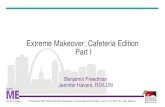 Extreme Makeover: Cafeteria Edition Part I · Title: Extreme Makeover: Cafeteria Edition Part I Author: Jen Lewi Created Date: 7/10/2019 11:41:22 AM