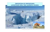 OMISSION OF EMISSIONS: LIVESTOCK AND THE CLIMATE CRISIS · 2016-12-15 · Presentation outline The Arctic “big melt” Extreme weather events Paul Mahony 2013 Conclusion: This is