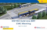 METRO Gold Line Project Update · 2019-05-06 · 10.Hayward Ave to 4th Street Lane +$100K 11. Sun Ray Area existing sidewalk upsizing +$80K 12. Helmo Station to 4th Street, West Side