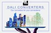 DALI CONVERTERS - ADFWeb.com · Digital Addressable Lighting Interface (DALI) is a brand for network-based systems that control lighting in building automation. The core technology
