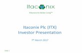 Itaconix Plc (ITX) Investor Presentation · These Presentation Materials include “forward-looking statements” which include all statements other than statements of historical