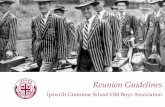 Reunion Guidelines - Amazon S3s3-ap-southeast-2.amazonaws.com/...Boys-Reunions-Guidelines-201… · Ipswich Grammar School Old Boys Reunions are a great opportunity to reflect, reminisce