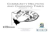 COMMUNITY HELPERS AND CHANGING Helpers and... Community Helpers and Changing Times 2 3/09 Welcome to