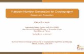 Random Number Generators for Cryptography · I Deterministic (Pseudo-) random number generators (PRNG) Algorithmic generators Usually faster, with good statistical properties Must
