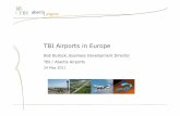 TBI Airports in Europe - Fedea · Cardiff Airport • Ownership • Tariffs are not regulated, but “influenced” • The operator takes all risks (traffic development, non-aero