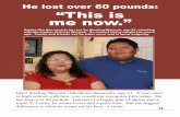 He lost over 60 pounds: 'This is me now.' · 2016-08-23 · to lose over 60 pounds: 1. Met with health care staff to get a check up and found personal reasons why he wanted to lose