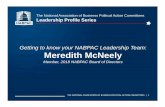 Getting to know your NABPAC Leadership Team: Meredith McNeely › assets › docs... · The National Association of Business Political Action Committees Leadership Profile Series