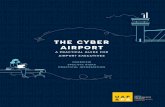 THE CYBER AIRPORT - L'Union des Aéroports Françaisthe target of choice for cyber-attacks. 2011 Los Angeles airports (LAX, ONT, VNY and PMD) have blocked nearly 60,000 cases of improper