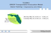 TS EM11 Statewide Regional Evacuation Study Program (SRESP ...flghc.org/ppt/09-10/TS EM11.pdf · Trip Generation • Trip generation is the process of calculating the number of trip