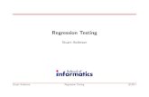 Regression Testing - The University of Edinburgh › ... › Resource-folder › 11_regression.pdf · Regression testing provides a tool for managing change. Regression testing can