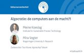 Algocratie: de computers aan de macht?!...Mira Vegter Wageningen University & Research . Symposium: Opstap naar weerbaarheid SAAI –Sociale Acceptatie AI in Industrie. Introductie
