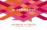 E-HEALTH - Africa 4 Techafrica4tech.org › wp-content › themes › afourtech › papers...Thanks to its eHealth bootcamp workshops, Africa4Tech addresses this ... with a presentation