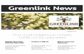 Greenlink News · 8/8/2016  · safer, more attractive and giving us more usable space. The watering system has been redone and the heat beds replaced with a covered head bed and