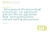 Shared Parental Leave: a good practice guide for employers and … › media › 4142 › Shared-Parental... · SPL it is a good idea for employers to set out the working arrangements