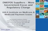 DME Suppliers – More Government Focus and Regulatory Change · •Durable medical equipment (DME) – equipment furnished by a supplier or HHA that (1) can withstand repeated use,