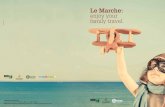 Le Marche: enjoy your family travel.en.visit.marche.it/Portals/2/Brochure/MARAMEO.pdf · Le Marche: per un turismo a misura di famiglia. In the heart of central Italy, with the Adriatic