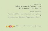 Report of Maryland Precinct Population Data (The …...Secretary of Planning May 1, 2011 vi CERTIFICATION OF DATA Maryland 2010 population counts by county and election precinct (census