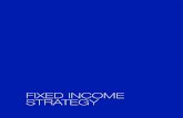 FiXeD income Fixed income Asset Allocation * â€“ n + Fixed income DevelopeD dm Govt dm credit eMeRGING