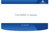 The EBRD in Serbia - Advantage Austria€¦ · •Support consolidation, privatisation and re-privatisation of the banking sector •Support development of new regulatory frameworks