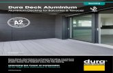 Dura Deck Aluminium...Dura Deck Aluminium’s high thermal conductivity dissipates heat, providing a cooler deck surface than most wood or composite surfaces. In live tests conducted