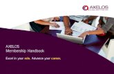 AXELOS Membership Handbook - PRINCE2 · • Practitioner • Advanced Practitioner Table 2.1 Recognized qualification levels. 2.2 Setting up your AXELOS account and subscribing to