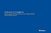 Industry Insights - IBSA · 2019-12-21 · Industry Insights German Manufacturing 2019 and Beyond. Against this broad economic background, Industry 4.0, referred to Industrie 4.0