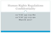 12 VAC 35-115-80 12 VAC 35-115-90 March 2017dbhds.virginia.gov/assets/doc/QMD/human-rights/... · Confidentiality. 12 VAC 35-115-80 What are the exceptions? m) Psychotherapy notes: