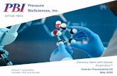 BioSciences, Inc. Pressure · • Primary Market Focus: Biopharma (PCT Systems for Biomarker Discovery to Validation to QC to Clinic) ~ 270 PCT Systems Installed, 160+ Customers,
