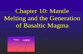 Chapter 10: Mantle Melting and the Generation of Basaltic ...asimonet/CE30540/SP2017/Lecture_13_new_Basalt_… · of Basaltic Magma. 2 principal types of basalt in the ocean basins