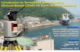 Introduction to Terrestrial Laser Scanning (Ground Based LiDAR) … · 2012-11-14 · Introduction to Terrestrial Laser Scanning (Ground Based LiDAR) for Earth Science Research Instructors