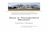 Bear & Thunderbird Mounds · 2010-10-30 · Bear & Thunderbird Mounds Toronto, Ontario As Prepared by Rastia’ta’non:ha Date re-edited January 4, 2008 This prehistoric mound is