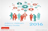 2016outsourceit.no/.../03/Adecco-Vietnam-Salary-Guide-2016.pdfWelcome to the Adecco Vietnam Salary Guide 2016 Talent shortage became one of the most talked about topics in 2015, where