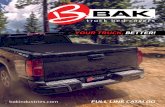 YOUR TRUCK, BETTER! - BAK Industries · 2019-03-27 · The BAK Revolver X2, featuring exclusive automatic rotational locking rails that secure the cover the entire length of the bed