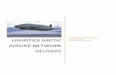 Logistics Arctic airship network Delivery › schools › vse › seor › studentprojects › ... · The presentation also calls for efficient and effective regulations to grow the