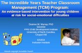 The Incredible Years Teacher Classroom Management (TCM ...inclusioninstitute.fpg.unc.edu › sites › inclusioninstitute.fpg.unc.edu... · Workshop 1 Building Relationships and Proactive