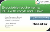 Making Agile Real Executable requirements: BDD with easyb ...wakaleo.com/public_resources/easyb-2.pdf · Behavior Driven Development (BDD) A better vocabulary for teaching TDD Uses