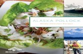 ALASKA POLLOCKuploads.alaskaseafood.org › pdf › Alaska+Pollock+Recipe... · 2017-09-29 · 2 Tbsp. lemongrass paste Dressing: 1 qt. 1 cup fresh lime juice 1 cup water 1 cup fish