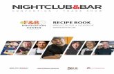 RECIPE BOOK - NightclubBIC... · 2018-03-23 · 6 jalapeños1 bunch lemongrass 10 signature spices, cloves garlic 1# whole butter 1 quart Bourbon 1 cup brown sugar 4 cups tomato paste