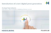 Introduction of a new digital press generation€¦ · | Pre-drupa Press Conference - February 19, 2016. Heidelberg Primefire 106. The digital Revolution