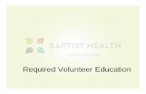 Required Volunteer Education - Volunteer Services - Home · standards of dress, hygiene, grooming, and personal appearance by employees, Volunteers and other staff; to assure that