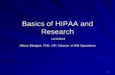 Basics of HIPAA and Research...research to your patient as part of a discussion of treatment options ? If yes, no waiver needed If yes, no waiver needed NB: Compare an investigational