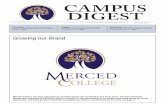 CAMPUS DIGEST - Merced College · CAMPUS DIGEST AUGUST 2017 ... During the spring semester and work-ing with a budget of $33,000, the Jeffrey Scott Agency of Fresno developed numer-ous