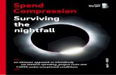 Spend Compression Surviving the nightfall · Roland Berger Spend Compression 1 3 2 4 –– Spend Compression targets all expenditure except for production materials. All types of